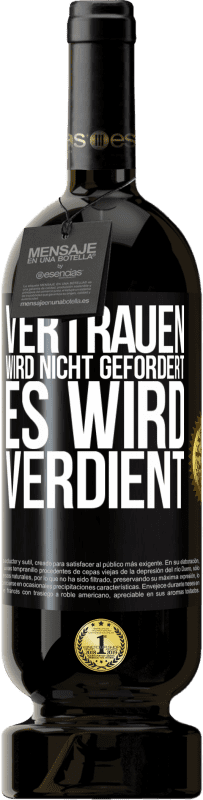 49,95 € Kostenloser Versand | Rotwein Premium Ausgabe MBS® Reserve Vertrauen wird nicht gefordert, es wird verdient Schwarzes Etikett. Anpassbares Etikett Reserve 12 Monate Ernte 2016 Tempranillo