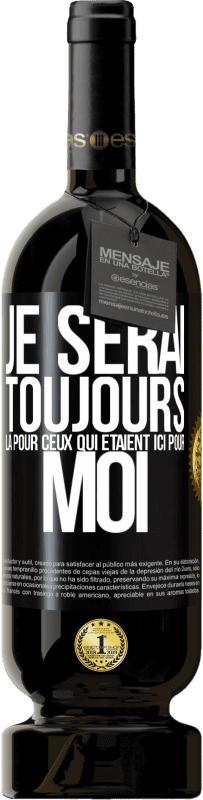 49,95 € Envoi gratuit | Vin rouge Édition Premium MBS® Réserve Je serai toujours là pour ceux qui étaient ici pour moi Étiquette Noire. Étiquette personnalisable Réserve 12 Mois Récolte 2015 Tempranillo