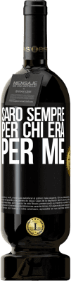 49,95 € Spedizione Gratuita | Vino rosso Edizione Premium MBS® Riserva Sarò sempre per chi era per me Etichetta Nera. Etichetta personalizzabile Riserva 12 Mesi Raccogliere 2015 Tempranillo