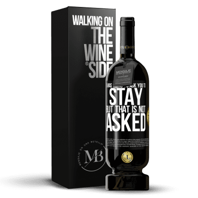 «I was going to ask you to stay, but that is not asked» Premium Edition MBS® Reserve