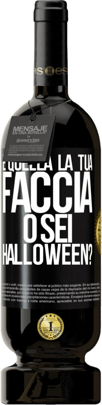 49,95 € Spedizione Gratuita | Vino rosso Edizione Premium MBS® Riserva è quella la tua faccia o sei Halloween? Etichetta Nera. Etichetta personalizzabile Riserva 12 Mesi Raccogliere 2015 Tempranillo