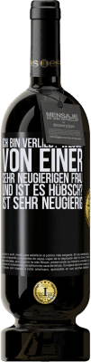 49,95 € Kostenloser Versand | Rotwein Premium Ausgabe MBS® Reserve Ich bin verliebt Wessen Von einer sehr neugierigen Frau. Und ist es hübsch? Ist sehr neugierig Schwarzes Etikett. Anpassbares Etikett Reserve 12 Monate Ernte 2015 Tempranillo
