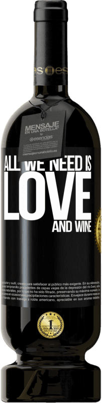 49,95 € Envio grátis | Vinho tinto Edição Premium MBS® Reserva All we need is love and wine Etiqueta Preta. Etiqueta personalizável Reserva 12 Meses Colheita 2014 Tempranillo