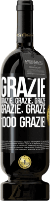 49,95 € Spedizione Gratuita | Vino rosso Edizione Premium MBS® Riserva Grazie, grazie, grazie, grazie, grazie, grazie 1000 Grazie! Etichetta Nera. Etichetta personalizzabile Riserva 12 Mesi Raccogliere 2015 Tempranillo