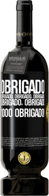 49,95 € Envio grátis | Vinho tinto Edição Premium MBS® Reserva Obrigado, obrigado, obrigado, obrigado, obrigado, obrigado 1000 obrigado! Etiqueta Preta. Etiqueta personalizável Reserva 12 Meses Colheita 2014 Tempranillo