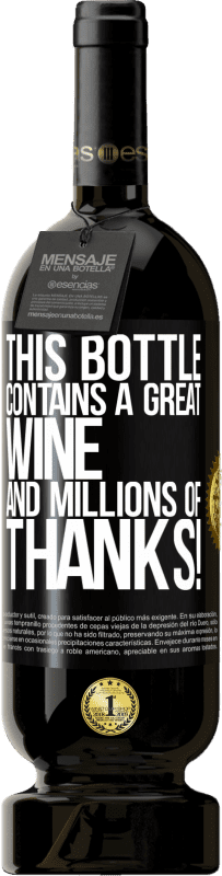 49,95 € 送料無料 | 赤ワイン プレミアム版 MBS® 予約する このボトルには素晴らしいワインと何百万もの感謝が含まれています！ ブラックラベル. カスタマイズ可能なラベル 予約する 12 月 収穫 2014 Tempranillo