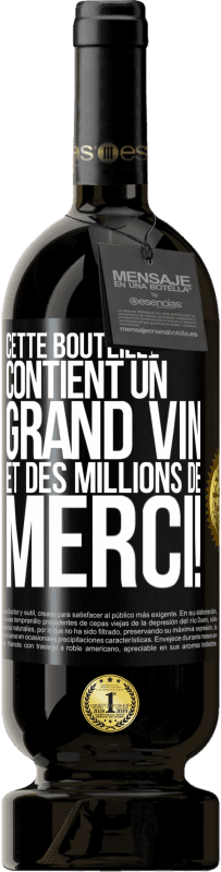 49,95 € Envoi gratuit | Vin rouge Édition Premium MBS® Réserve Cette bouteille contient un grand vin et des millions de MERCI! Étiquette Noire. Étiquette personnalisable Réserve 12 Mois Récolte 2015 Tempranillo