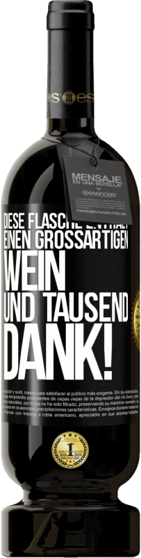 49,95 € Kostenloser Versand | Rotwein Premium Ausgabe MBS® Reserve Diese Flasche enthält einen großartigen Wein und tausend DANK! Schwarzes Etikett. Anpassbares Etikett Reserve 12 Monate Ernte 2015 Tempranillo