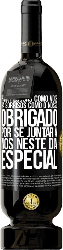 49,95 € Envio grátis | Vinho tinto Edição Premium MBS® Reserva Para pessoas como você, há sorrisos como o nosso. Obrigado por se juntar a nós neste dia especial Etiqueta Preta. Etiqueta personalizável Reserva 12 Meses Colheita 2016 Tempranillo