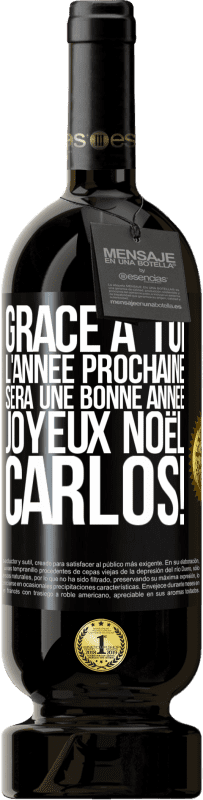 49,95 € Envoi gratuit | Vin rouge Édition Premium MBS® Réserve Grâce à toi l'année prochaine sera une bonne année. Joyeux Noël, Carlos! Étiquette Noire. Étiquette personnalisable Réserve 12 Mois Récolte 2015 Tempranillo