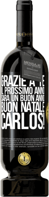 49,95 € Spedizione Gratuita | Vino rosso Edizione Premium MBS® Riserva Grazie a te il prossimo anno sarà un buon anno. Buon Natale, Carlos! Etichetta Nera. Etichetta personalizzabile Riserva 12 Mesi Raccogliere 2015 Tempranillo