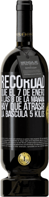 49,95 € Envío gratis | Vino Tinto Edición Premium MBS® Reserva Recordad que el 7 de enero a las 8 de la mañana hay que atrasar la báscula 5 Kilos Etiqueta Negra. Etiqueta personalizable Reserva 12 Meses Cosecha 2015 Tempranillo