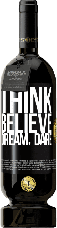 49,95 € Free Shipping | Red Wine Premium Edition MBS® Reserve Think believe dream dare Black Label. Customizable label Reserve 12 Months Harvest 2014 Tempranillo