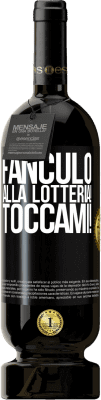 49,95 € Spedizione Gratuita | Vino rosso Edizione Premium MBS® Riserva Fanculo alla lotteria! Toccami! Etichetta Nera. Etichetta personalizzabile Riserva 12 Mesi Raccogliere 2016 Tempranillo