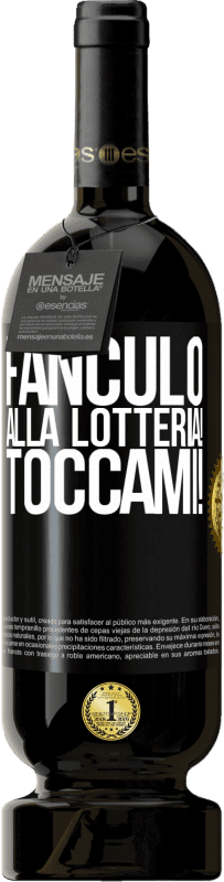 49,95 € Spedizione Gratuita | Vino rosso Edizione Premium MBS® Riserva Fanculo alla lotteria! Toccami! Etichetta Nera. Etichetta personalizzabile Riserva 12 Mesi Raccogliere 2016 Tempranillo