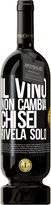 49,95 € Spedizione Gratuita | Vino rosso Edizione Premium MBS® Riserva Il vino non cambia chi sei. Rivela solo Etichetta Nera. Etichetta personalizzabile Riserva 12 Mesi Raccogliere 2014 Tempranillo