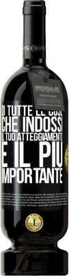 49,95 € Spedizione Gratuita | Vino rosso Edizione Premium MBS® Riserva Di tutte le cose che indossi, il tuo atteggiamento è il più importante Etichetta Nera. Etichetta personalizzabile Riserva 12 Mesi Raccogliere 2016 Tempranillo
