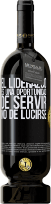 49,95 € Envío gratis | Vino Tinto Edición Premium MBS® Reserva El liderazgo es una oportunidad de servir, no de lucirse Etiqueta Negra. Etiqueta personalizable Reserva 12 Meses Cosecha 2015 Tempranillo