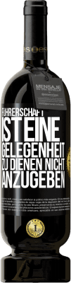 49,95 € Kostenloser Versand | Rotwein Premium Ausgabe MBS® Reserve Führerschaft ist eine Gelegenheit zu dienen, nicht anzugeben Schwarzes Etikett. Anpassbares Etikett Reserve 12 Monate Ernte 2015 Tempranillo