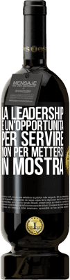 49,95 € Spedizione Gratuita | Vino rosso Edizione Premium MBS® Riserva La leadership è un'opportunità per servire, non per mettersi in mostra Etichetta Nera. Etichetta personalizzabile Riserva 12 Mesi Raccogliere 2015 Tempranillo