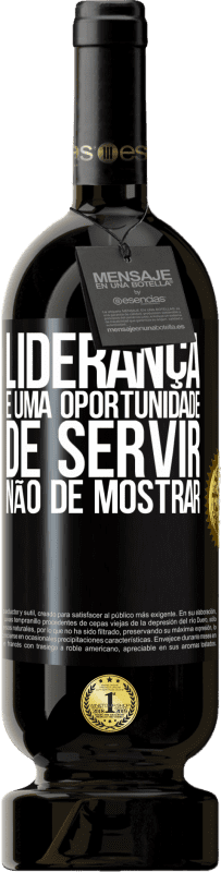 49,95 € Envio grátis | Vinho tinto Edição Premium MBS® Reserva Liderança é uma oportunidade de servir, não de mostrar Etiqueta Preta. Etiqueta personalizável Reserva 12 Meses Colheita 2015 Tempranillo