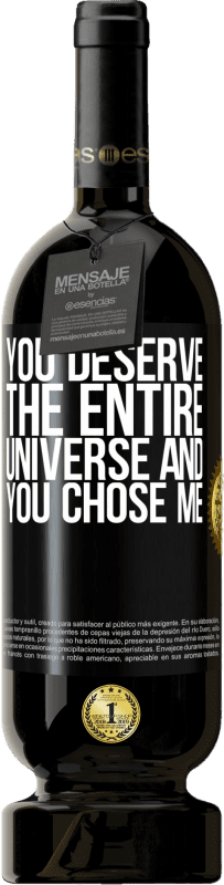 49,95 € Бесплатная доставка | Красное вино Premium Edition MBS® Бронировать Вы заслуживаете всю вселенную, и вы выбрали меня Черная метка. Настраиваемая этикетка Бронировать 12 Месяцы Урожай 2014 Tempranillo