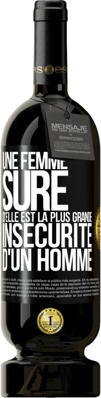 49,95 € Envoi gratuit | Vin rouge Édition Premium MBS® Réserve Une femme sûre d'elle est la plus grande insécurité d'un homme Étiquette Noire. Étiquette personnalisable Réserve 12 Mois Récolte 2015 Tempranillo