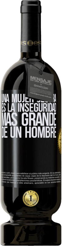 49,95 € Envío gratis | Vino Tinto Edición Premium MBS® Reserva Una mujer segura es la inseguridad más grande de un hombre Etiqueta Negra. Etiqueta personalizable Reserva 12 Meses Cosecha 2015 Tempranillo