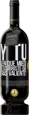 49,95 € Envío gratis | Vino Tinto Edición Premium MBS® Reserva Y tú, ¿En qué miedo descubriste que eras valiente? Etiqueta Negra. Etiqueta personalizable Reserva 12 Meses Cosecha 2014 Tempranillo