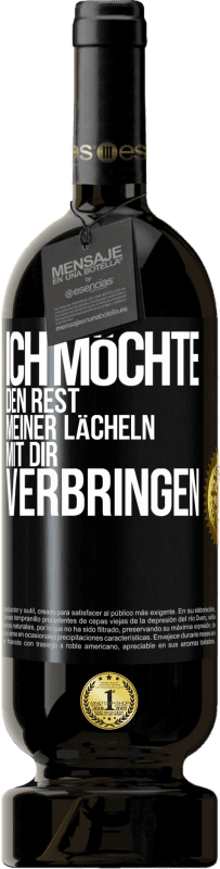 49,95 € Kostenloser Versand | Rotwein Premium Ausgabe MBS® Reserve Ich möchte den Rest meiner Lächeln mit dir verbringen Schwarzes Etikett. Anpassbares Etikett Reserve 12 Monate Ernte 2015 Tempranillo