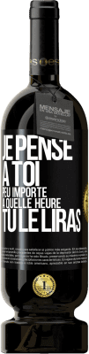 49,95 € Envoi gratuit | Vin rouge Édition Premium MBS® Réserve Je pense à toi. Peu importe à quelle heure tu le liras Étiquette Noire. Étiquette personnalisable Réserve 12 Mois Récolte 2014 Tempranillo