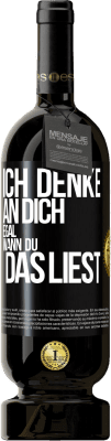 49,95 € Kostenloser Versand | Rotwein Premium Ausgabe MBS® Reserve Ich denke an dich. Egal, wann du das liest Schwarzes Etikett. Anpassbares Etikett Reserve 12 Monate Ernte 2014 Tempranillo