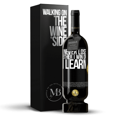 «I never lose. Either I win or I learn» Premium Edition MBS® Reserve