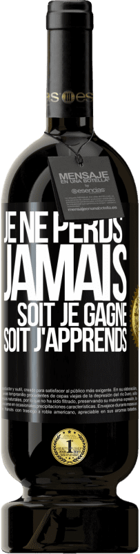49,95 € Envoi gratuit | Vin rouge Édition Premium MBS® Réserve Je ne perds jamais. Soit je gagne, soit j'apprends Étiquette Noire. Étiquette personnalisable Réserve 12 Mois Récolte 2016 Tempranillo