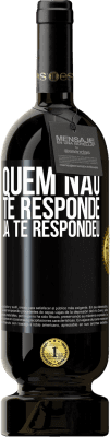 49,95 € Envio grátis | Vinho tinto Edição Premium MBS® Reserva Quem não te responde, já te respondeu Etiqueta Preta. Etiqueta personalizável Reserva 12 Meses Colheita 2014 Tempranillo