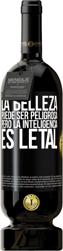 49,95 € Envío gratis | Vino Tinto Edición Premium MBS® Reserva La belleza puede ser peligrosa, pero la inteligencia es letal Etiqueta Negra. Etiqueta personalizable Reserva 12 Meses Cosecha 2015 Tempranillo