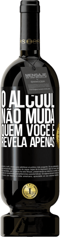 49,95 € Envio grátis | Vinho tinto Edição Premium MBS® Reserva O álcool não muda quem você é. Revela apenas Etiqueta Preta. Etiqueta personalizável Reserva 12 Meses Colheita 2015 Tempranillo