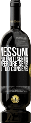 49,95 € Spedizione Gratuita | Vino rosso Edizione Premium MBS® Riserva Nessuno può farti sentire inferiore senza il tuo consenso Etichetta Nera. Etichetta personalizzabile Riserva 12 Mesi Raccogliere 2016 Tempranillo