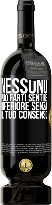 49,95 € Spedizione Gratuita | Vino rosso Edizione Premium MBS® Riserva Nessuno può farti sentire inferiore senza il tuo consenso Etichetta Nera. Etichetta personalizzabile Riserva 12 Mesi Raccogliere 2016 Tempranillo