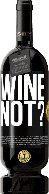 49,95 € 免费送货 | 红酒 高级版 MBS® 预订 Wine not? 黑标. 可自定义的标签 预订 12 个月 收成 2014 Tempranillo