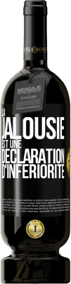 49,95 € Envoi gratuit | Vin rouge Édition Premium MBS® Réserve La jalousie est une déclaration d'infériorité Étiquette Noire. Étiquette personnalisable Réserve 12 Mois Récolte 2015 Tempranillo