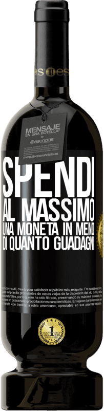 49,95 € Spedizione Gratuita | Vino rosso Edizione Premium MBS® Riserva Spendi al massimo una moneta in meno di quanto guadagni Etichetta Nera. Etichetta personalizzabile Riserva 12 Mesi Raccogliere 2015 Tempranillo