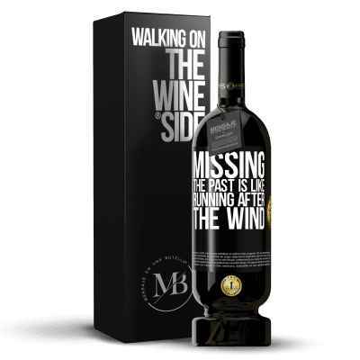 «Missing the past is like running after the wind» Premium Edition MBS® Reserve