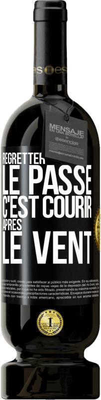 49,95 € Envoi gratuit | Vin rouge Édition Premium MBS® Réserve Regretter le passé c'est courir après le vent Étiquette Noire. Étiquette personnalisable Réserve 12 Mois Récolte 2015 Tempranillo