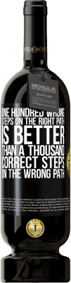 49,95 € 免费送货 | 红酒 高级版 MBS® 预订 正确路径上的一百个错误步骤胜过错误路径上的一千个正确步骤 黑标. 可自定义的标签 预订 12 个月 收成 2015 Tempranillo