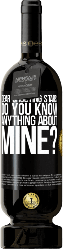 49,95 € 免费送货 | 红酒 高级版 MBS® 预订 亲爱的流星：您对我的了解吗？ 黑标. 可自定义的标签 预订 12 个月 收成 2016 Tempranillo