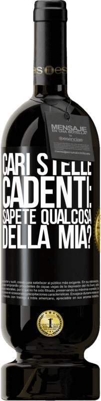 49,95 € Spedizione Gratuita | Vino rosso Edizione Premium MBS® Riserva Cari stelle cadenti: sapete qualcosa della mia? Etichetta Nera. Etichetta personalizzabile Riserva 12 Mesi Raccogliere 2016 Tempranillo