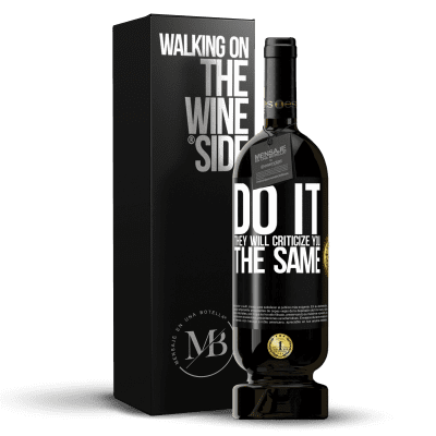 «DO IT. They will criticize you the same» Premium Edition MBS® Reserve