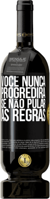 49,95 € Envio grátis | Vinho tinto Edição Premium MBS® Reserva Você nunca progredirá se não pular as regras Etiqueta Preta. Etiqueta personalizável Reserva 12 Meses Colheita 2015 Tempranillo