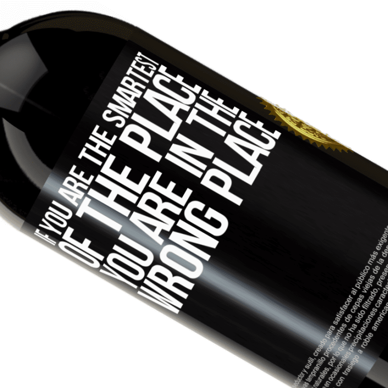 39,95 € Free Shipping | Red Wine Premium Edition MBS® Reserva If you are the smartest of the place, you are in the wrong place Black Label. Customizable label Reserva 12 Months Harvest 2014 Tempranillo